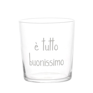 BICCHIERE "E' TUTTO BUONISSIMO"