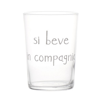 BICCHIERE "SI BEVE IN COMPAGNIA"