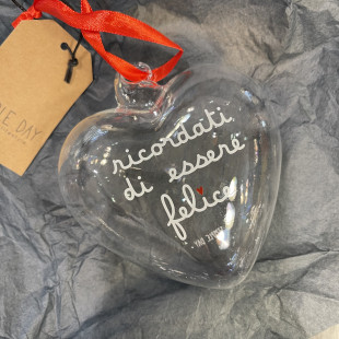 PALLINA CUORE 11CM "RICORDATI DI ESSERE FELICE"