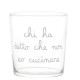 BICCHIERE &quot;CHI HA DETTO CHE NON SO CUCINARE&quot;