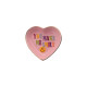 PIATTINO CUORE YOU MAKE ME SMILE