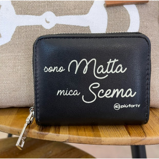 PORTAFOGLIO PICCOLO "SONO MATTA MICA SCEMA"