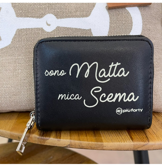 PORTAFOGLIO PICCOLO "SONO MATTA MICA SCEMA"