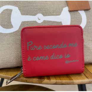 PORTAFOGLIO PICCOLO "PURE SECONDO ME E' COME DICO IO"