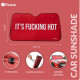 PARASOLE PER AUTO &quot;IT&#039;S FUCKING HOT&quot;