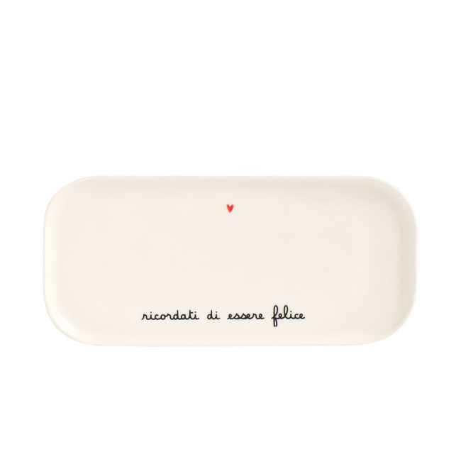 PIATTO "RICORDATI DI ESSERE FELICE"