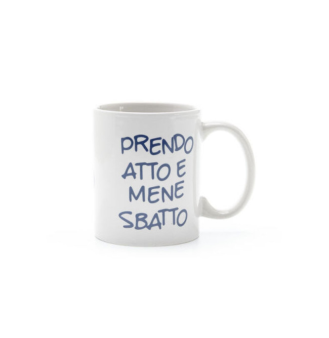 MUG PRENDO ATTO E ME NE SBATTO