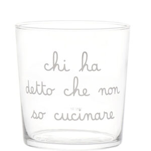 BICCHIERE "CHI HA DETTO CHE NON SO CUCINARE"
