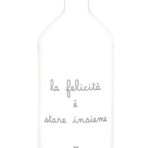 BOTTIGLIA IN VETRO "LA FELICITA' E' STARE INSIEME"