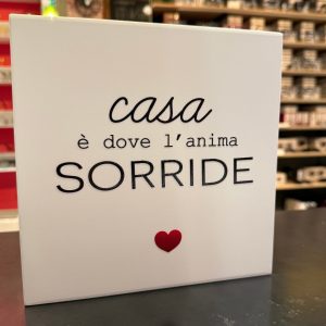 QUADRETTO IN LEGNO "CASA E' DOVE L'ANIMA SORRIDE"