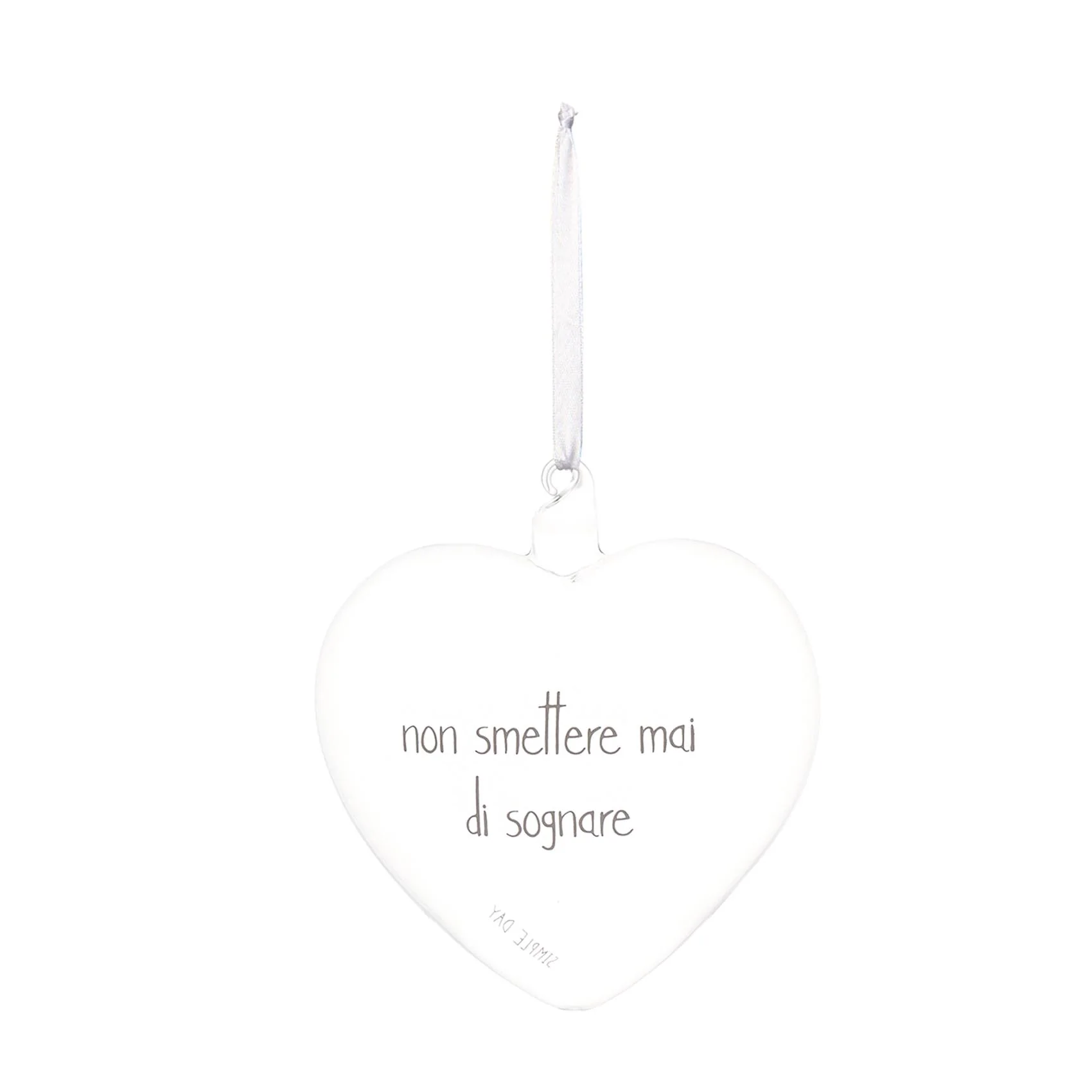 PALLINA CUORE 11CM "NON SMETTERE MAI SI SOGNARE"